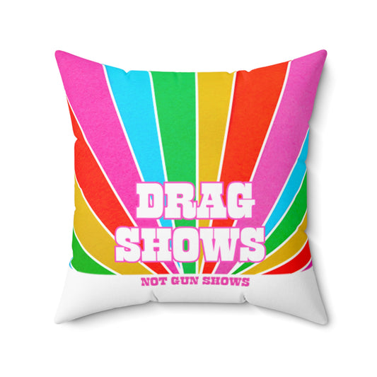 Drag Shows Not Gun Shows Throw Pillow